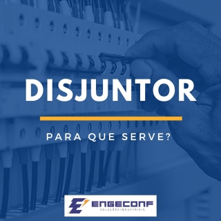 O que é um disjuntor e qual a sua aplicação? Montagem de Painel Industrial Sorocaba  Serviço de Painel Elétrico Industrial